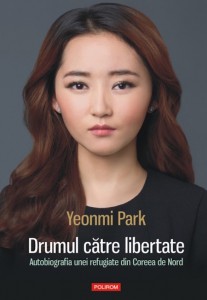 Drumul catre libertate Yeonmi Park - coperta