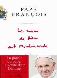 Numele Domnului este Milostivire - Papa Francisc
